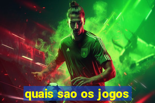 quais sao os jogos