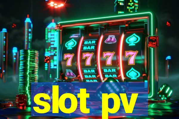 slot pv