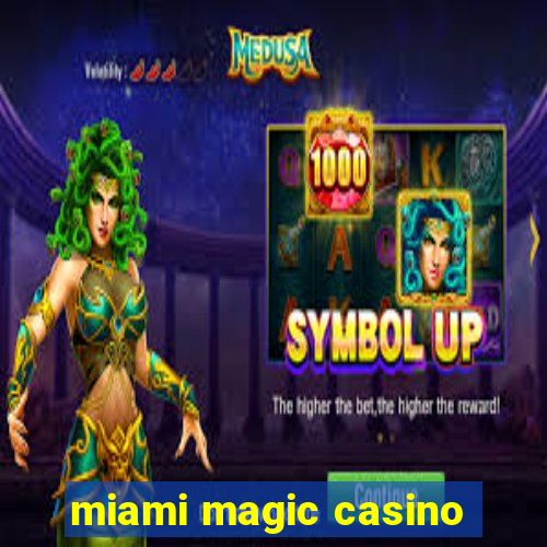 miami magic casino