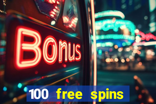 100 free spins online casino