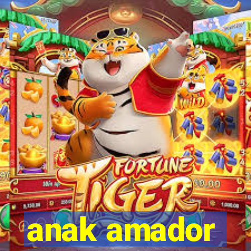 anak amador