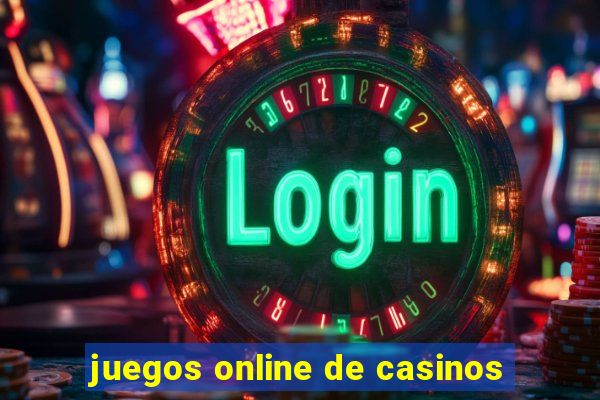 juegos online de casinos