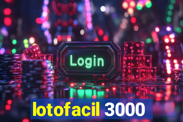 lotofacil 3000