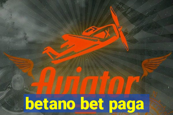 betano bet paga