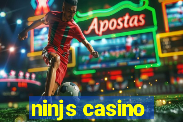 ninjs casino