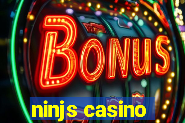 ninjs casino