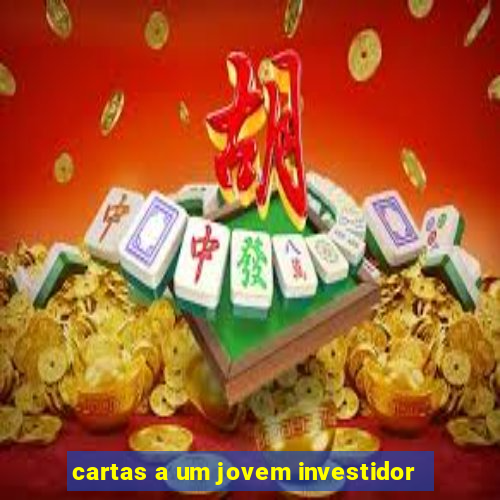 cartas a um jovem investidor