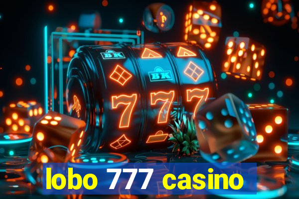 lobo 777 casino