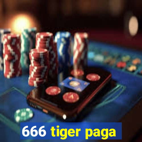 666 tiger paga