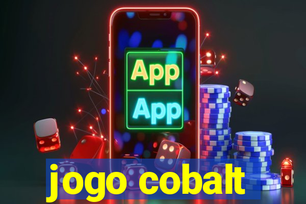 jogo cobalt