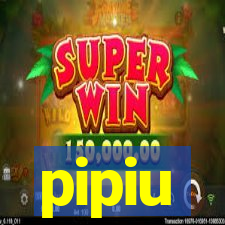 pipiu