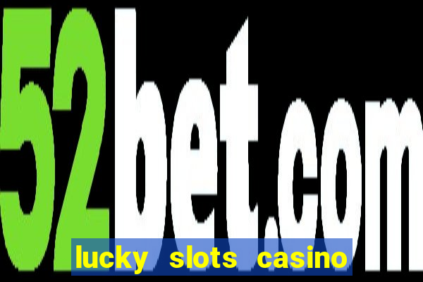 lucky slots casino game 777