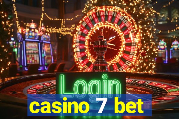 casino 7 bet