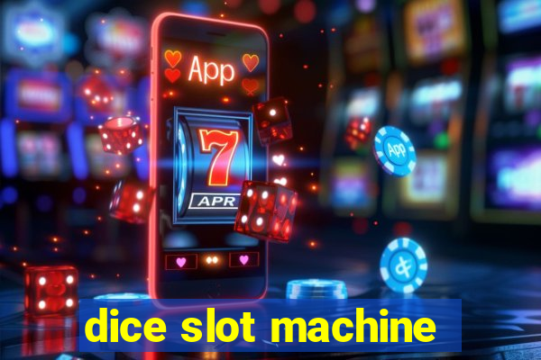 dice slot machine