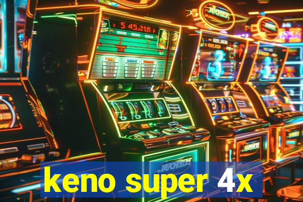 keno super 4x