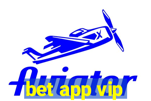 bet app vip