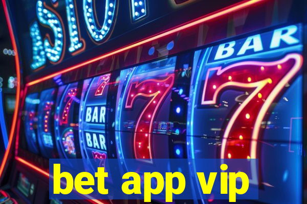 bet app vip