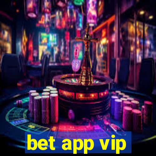 bet app vip