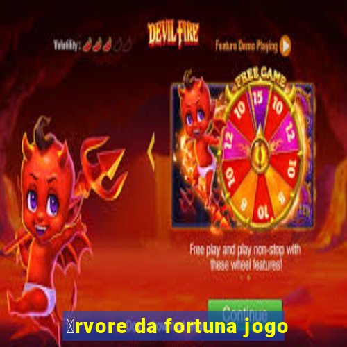 谩rvore da fortuna jogo