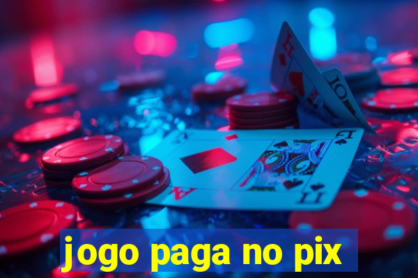 jogo paga no pix