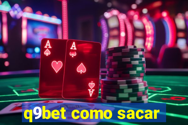 q9bet como sacar