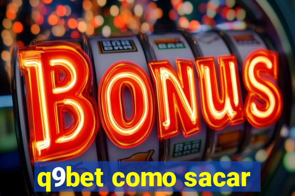 q9bet como sacar