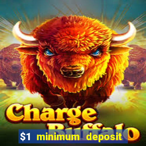 $1 minimum deposit casino australia 2019