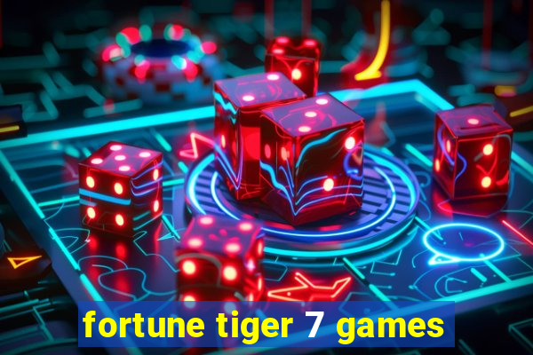 fortune tiger 7 games