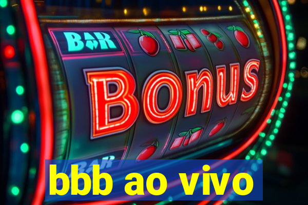 bbb ao vivo