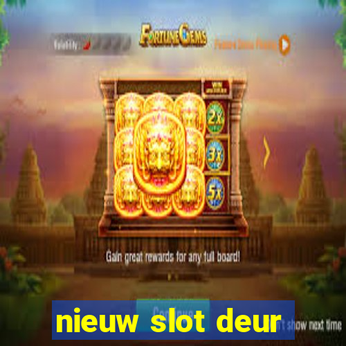 nieuw slot deur