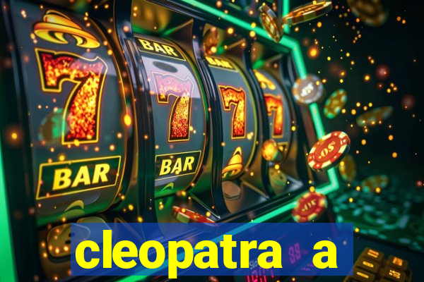 cleopatra a essencia do poder