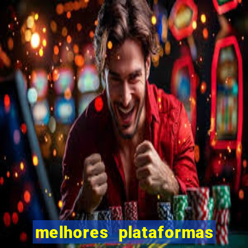 melhores plataformas de jogos slots