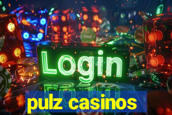 pulz casinos