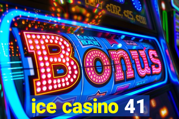 ice casino 41