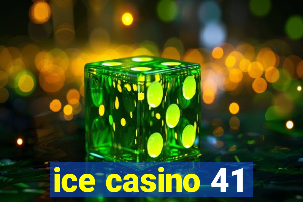 ice casino 41