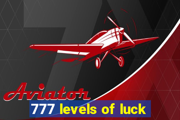 777 levels of luck