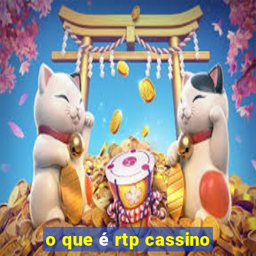 o que é rtp cassino