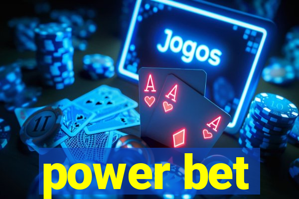 power bet