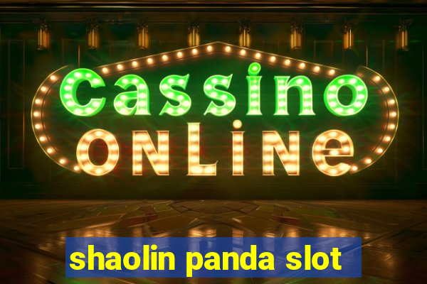 shaolin panda slot