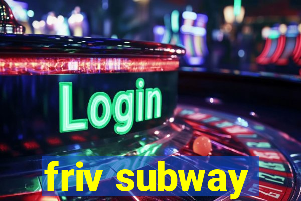 friv subway