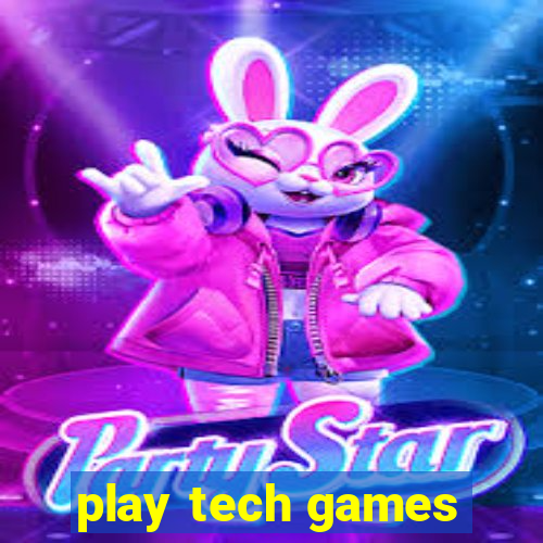 play tech games