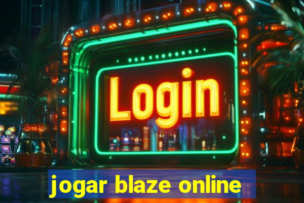 jogar blaze online