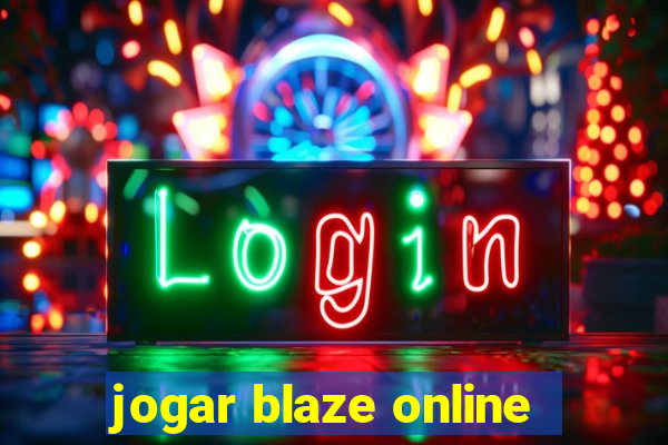 jogar blaze online