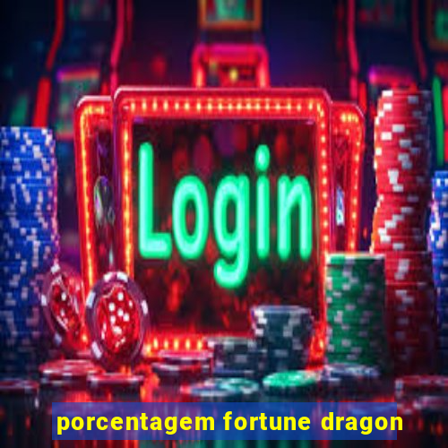 porcentagem fortune dragon