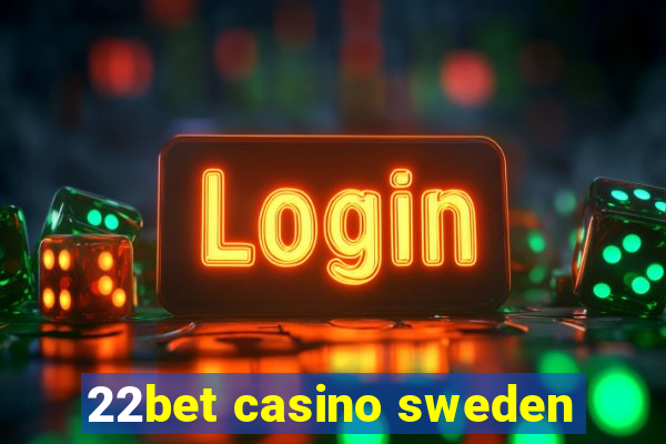 22bet casino sweden