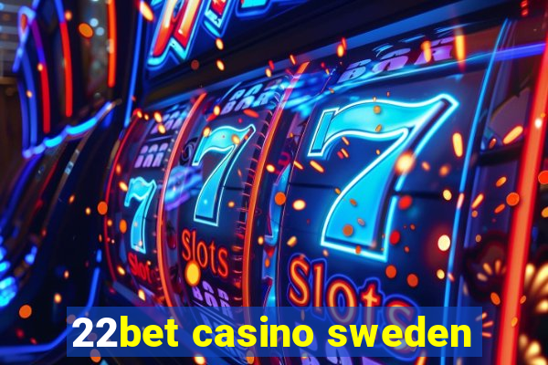 22bet casino sweden