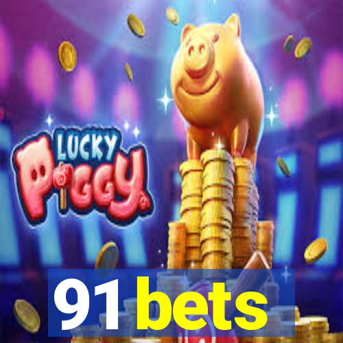 91 bets