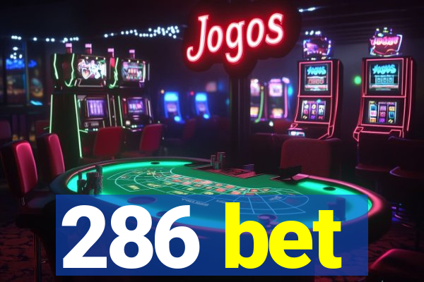 286 bet