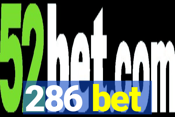 286 bet