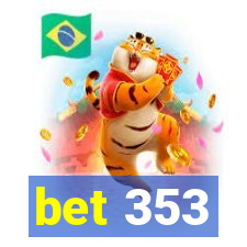 bet 353